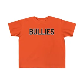 "Bullies" Toddler Tee