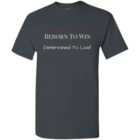 Reborn To Win T-Shirt