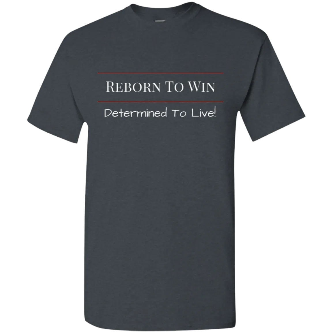 Reborn To Win T-Shirt