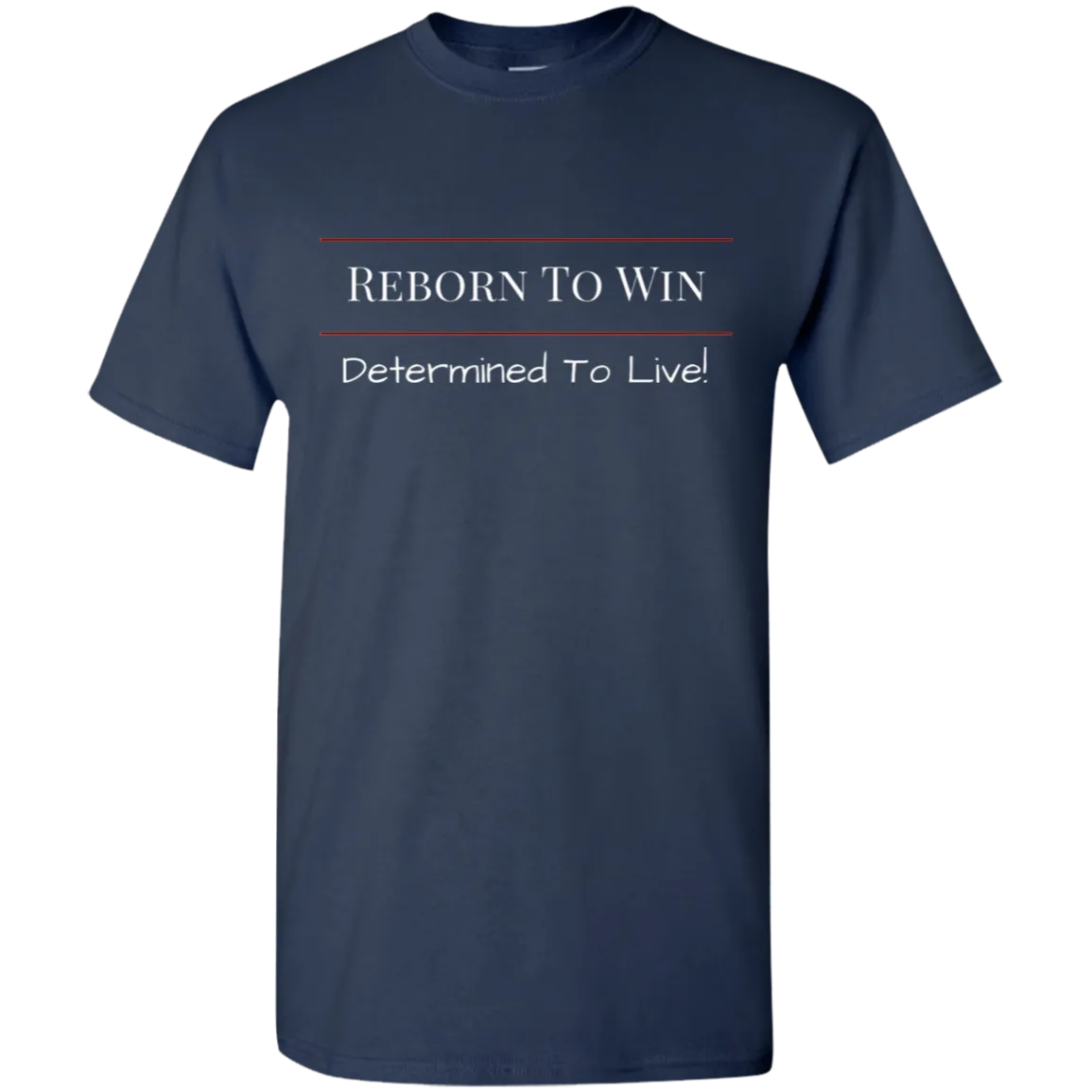 Reborn To Win T-Shirt